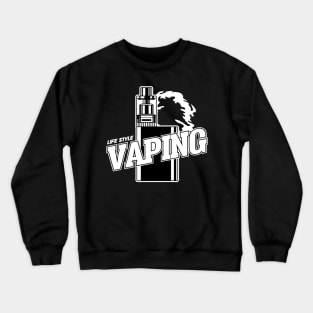 LIFE STYLE VAPING Crewneck Sweatshirt